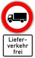The plate "Lieferverkehr frei" indicates that truck passage is allowed for vehicles delivering goods or loading/unloading within the restricted area.